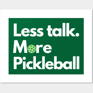 Less talk. More Pickleball Posters and Art